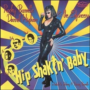 Rocky Burnette & Darrel Higham - Hip Shakin' Baby (2001)