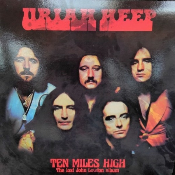 Uriah Heep – Ten Miles High (1979) [2018 First LP Release]