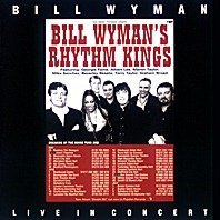 Bill Wyman & Rhythm Kings - 2002 - Live In Concert